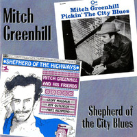 Mitch Greenhill - Shepherd Of The City Blues
