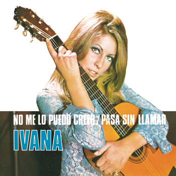 Ivana - No Me Lo Puedo Creer (Remasterizado 2021)