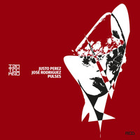 Justo Perez and Jose Rodriguez - Pulses