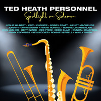 Ted Heath & His Music - Spotlight On Sidemen