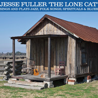 Jesse Fuller - The Lone Cat