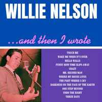 Willie Nelson - ... And Then I Wrote