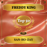 Freddy King - San-Ho-Zay (Billboard Hot 100 - No 47)