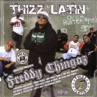 Freddy Chingaz - Thizz Latin