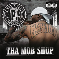 AP.9 - AP.9 Presents Tha Mob Shop