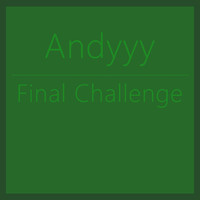 Andyyy - Final Challenge