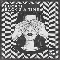 LUCATI - Back 2 A Time