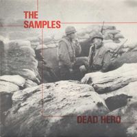 The Samples - Dead Hero (Explicit)