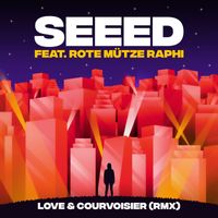 Seeed - Love & Courvoisier (RMX) [feat. ROTE MÜTZE RAPHI]