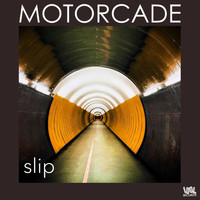 Motorcade - Slip