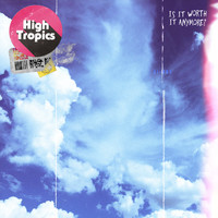 High Tropics - Is It Worth It Anymore?