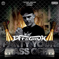 Effection - Party Your Ass Off (Explicit)