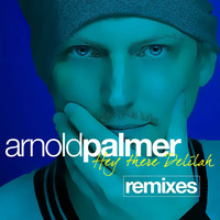 Arnold Palmer - Hey There Delilah (Remixes)