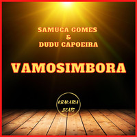 Samuca Gomes, Dudu Capoeira - Vamosimbora