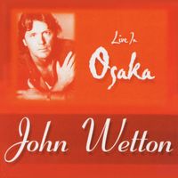 John Wetton - Live in Osaka 1997