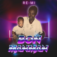 Re-Mi - Bon Manman