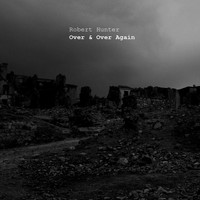 Robert Hunter - Over & Over Again
