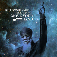 Dr. Lonnie Smith, Iggy Pop - Move Your Hand