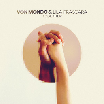 Von Mondo & Lila Frascara - Together