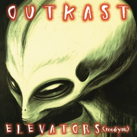 Outkast - Elevators (Me & You) (Explicit)