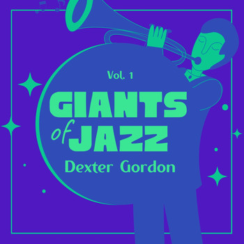 Dexter Gordon - Giants of Jazz, Vol. 1