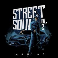 Maniac - Street Soul Vol.2 (Explicit)