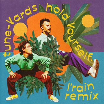 Tune-Yards - hold yourself. (L'Rain Remix)