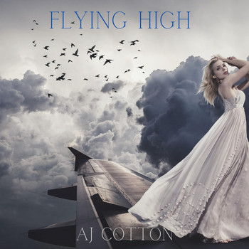 AJ Cotton - Flying High (Explicit)
