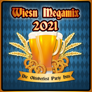 Various Artists - Wiesn Megamix 2021 : Die Oktoberfest Party Hits (Explicit)