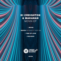 Ki Creighton & Makanan - Movin EP