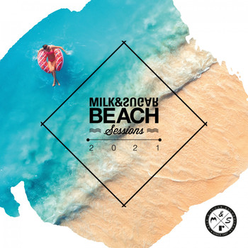 Various Artists - Milk & Sugar Beach Sessions 2021