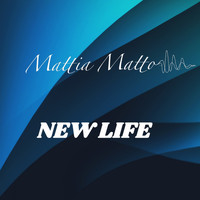 Mattia Matto - New Life
