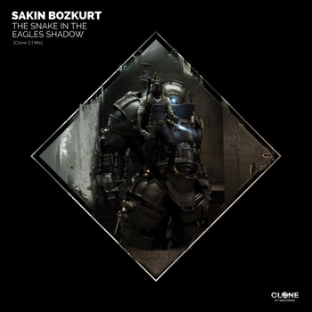 Sakin Bozkurt - The Snake in the Eagles Shadow (Clone 2.1 Mix)