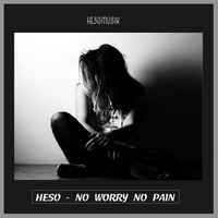 Heso - No Worry No Pain