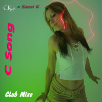 CK West & Sassi K - C Song (Club Mixe)