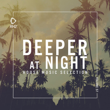 Various Artists - Deeper at Night, Vol. 57
