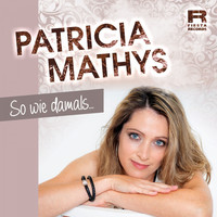 Patricia Mathys - So wie damals