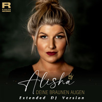 Alisha - Deine braunen Augen (Extended DJ Version)