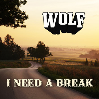 Wolf - I Need a Break