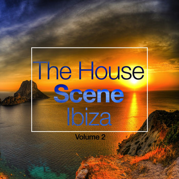 Various Artists - The House Scene: Ibiza, Vol. 2 (A DJ House Selection)