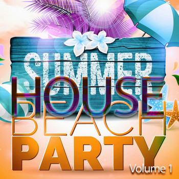 Various Artists - Summer House Beach Party, Vol. 1 (Unite with the Music)