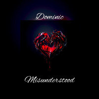 Dominic - Misunderstood (Explicit)