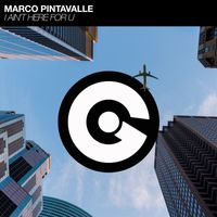 Marco Pintavalle - I Ain't Here for U