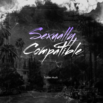 Sudden - Sexually compatible (Explicit)