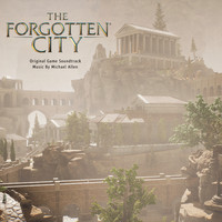 Michael Allen - The Forgotten City (Original Score)