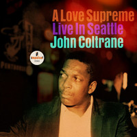 John Coltrane - A Love Supreme, Pt. IV - Psalm (Live In Seattle)