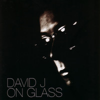 David J - On Glass