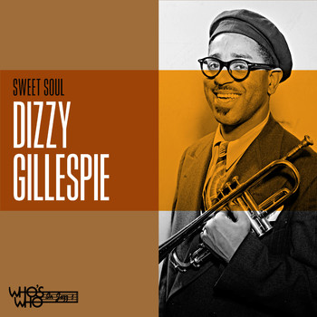 Dizzy Gillespie - Sweet Soul (Live)