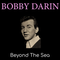 Bobby Darin & The Rinky-Dinks - Beyond The Sea
