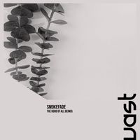SmokeFade - The Good of All Beings